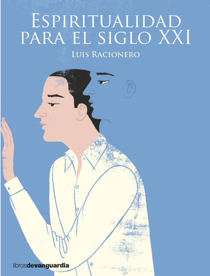 ESPIRITUALIDAD PARA EL SIGLO XXI, de RACIONERO GRAU, LUIS | portada del libro
