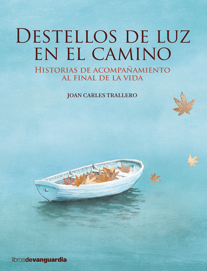 DESTELLOS DE LUZ EN EL CAMINO, de TRALLERO FORT, JOAN CARLES | portada del libro
