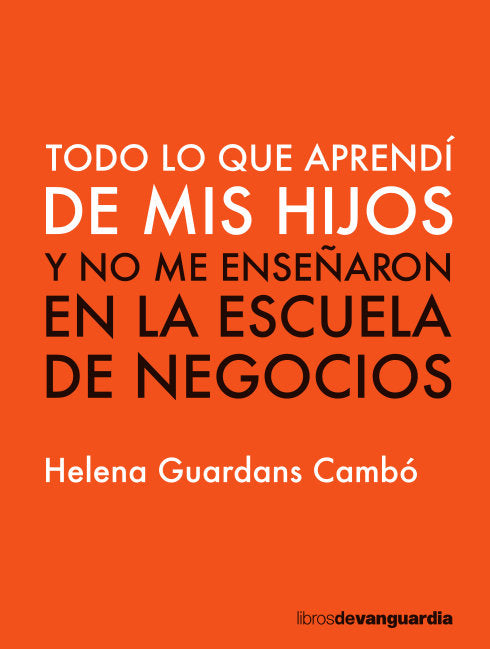 Todo lo que aprendí de mis hijos, de Guardans Cambó, Helena | portada del libro