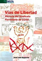 VÍAS DE LIBERTAD, de Esparcia Gil, José luis | portada del libro