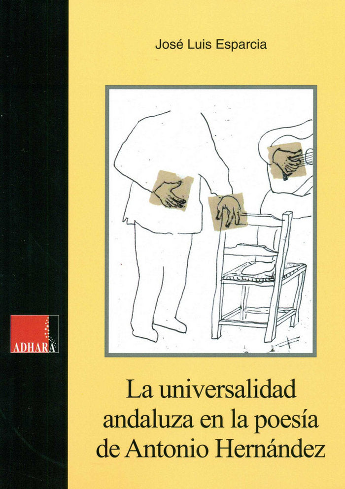 La universalidad andaluza en la poesía de António Hernández, de Esparcia Gil, José Luis | portada del libro
