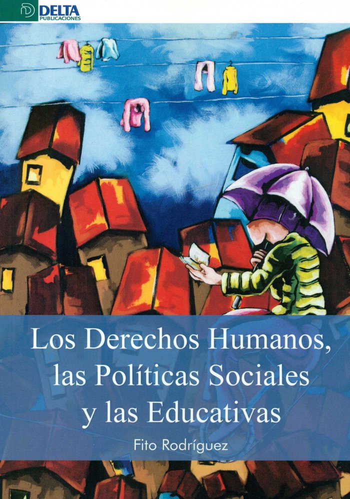 LOS DERECHOS HUMANOS, LAS POLÍTICAS SOCIALES Y LAS EDUCATIVAS, de Bornaetxea Rodríguez, Adolfo | portada del libro