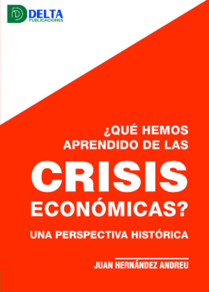 QUE HEMOS APRENDIDO DE LAS CRISIS ECONOMICAS?, de HERNANDEZ ANDREU, JUAN | portada del libro