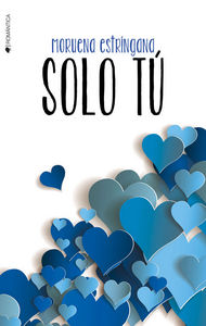 Solo tú, de Estríngana, Moruena | portada del libro