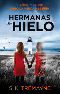 Las hermanas de hielo, de Tremayne, S. K. | portada del libro