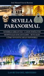 SEVILLA PARANORMAL, de José Manuel García Bautista | portada del libro
