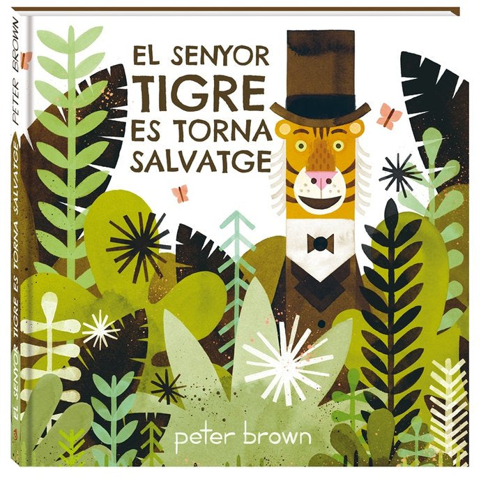 El senyor tigre es torna salvatge, de Brown, Peter | portada del libro