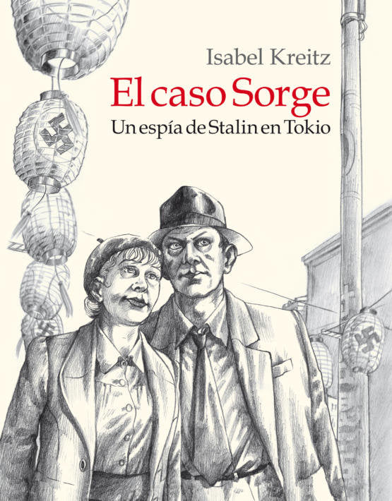 El caso Sorge, de Kreitz, Isabel | portada del libro