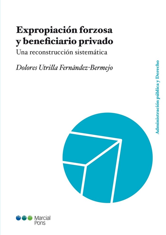 Expropiación forzosa y beneficiario privado, de Utrilla Fernández-Bermejo, Dolores | portada del libro