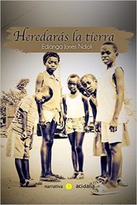HEREDARAS LA TIERRA, de Jones Ndjoli | portada del libro