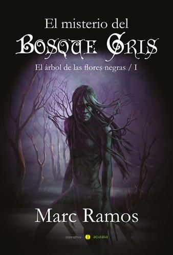 El misterio del Bosque Gris, de Ramos Bruach, Marc | portada del libro