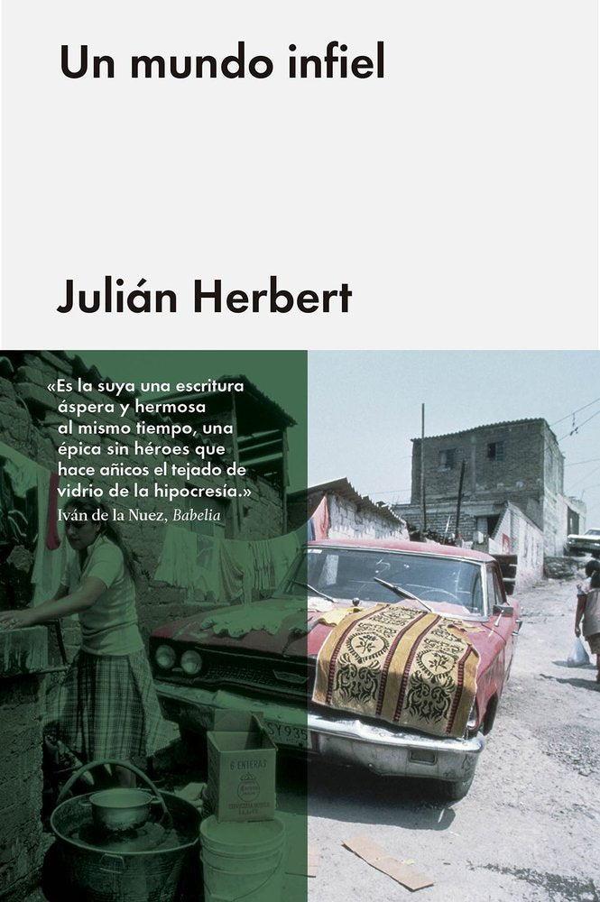 UN MUNDO INFIEL, de Herbert Chávez, Julián | portada del libro