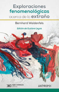 Exploraciones fenomenológicas acerca de lo extraño, de Waldenfels, Bernhard | portada del libro