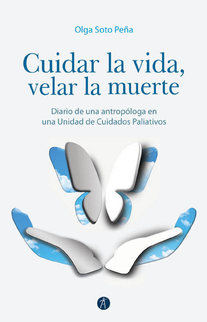 Cuidar la vida, velar la muerte, de Soto Peña, Olga | portada del libro