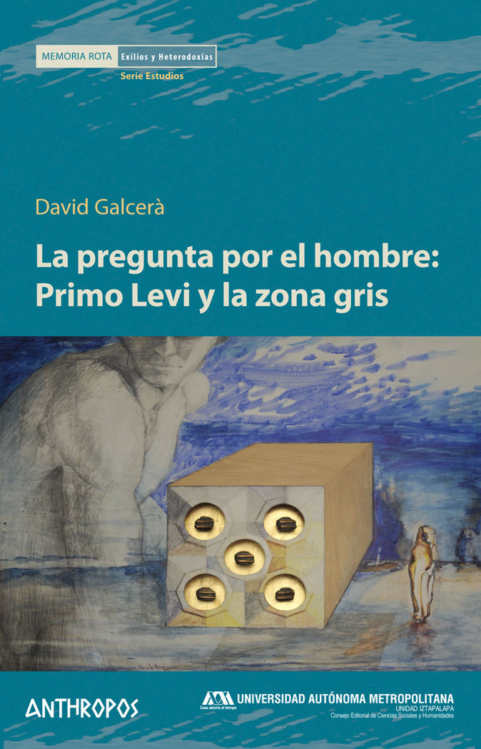 La pregunta por el hombre: Primo Levi y la zona gris, de Galcerà Padilla, David | portada del libro