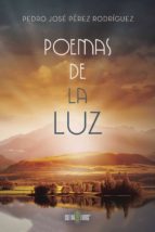POEMAS DE LA LUZ, de PEDRO JOSE PEREZ RODRIGUEZ | portada del libro