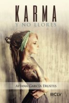 KARMA Y NO LLORES, de AITANA GARCIA ERUSTES | portada del libro
