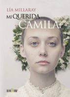 Mi querida Camila, de LIA MILLARAY | portada del libro