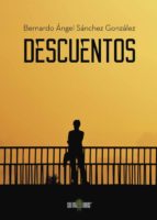 DESCUENTOS, de BERNARDO ANGEL SANCHEZ GONZALEZ | portada del libro