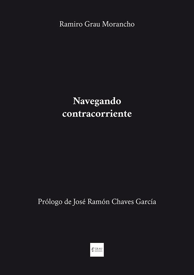 Navegando contracorriente, de Grau Morancho, Ramiro | portada del libro