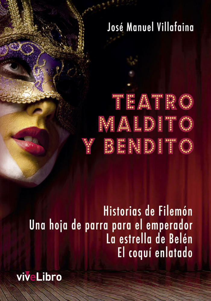 Teatro maldito y bendito, de Villafaina Muñoz, José Manuel | portada del libro