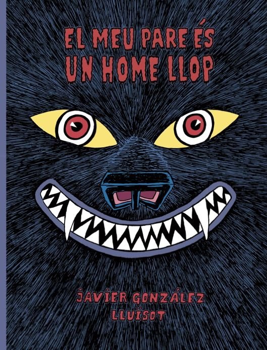 EL MEU PARE ES UN HOME LLOP, de GONZALEZ, JAVIER | portada del libro