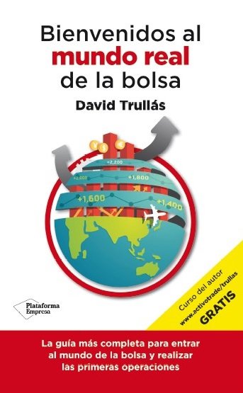 Bienvenidos al mundo real de la bolsa, de Trullás Vila, David | portada del libro