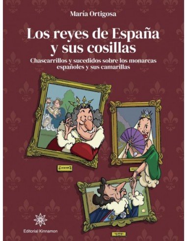 LOS REYES DE ESPAÑA Y SUS COSILLAS, de ORTIGOSA | portada del libro