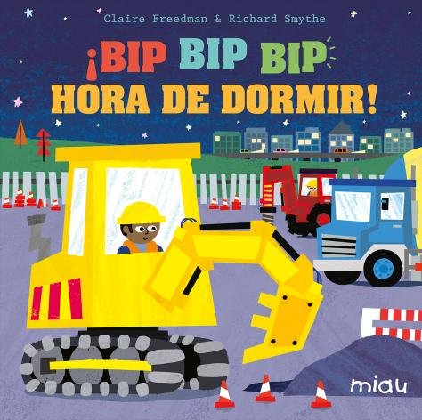 ¡Bip bip bip hora de dormir!!, de Freedman, Claire | portada del libro