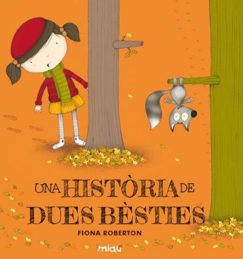 Una història de dues bèsties, de Roberton, Fiona | portada del libro