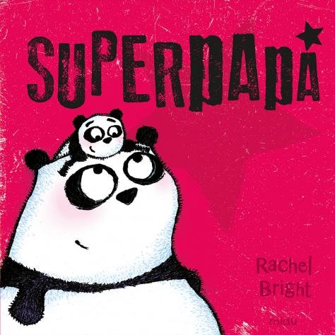 Superpapá, de Bright, Rachel | portada del libro
