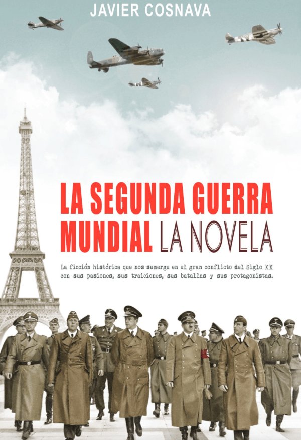 LA SEGUNDA GUERRA MUNDIAL, de JAVIER COSNAVA | portada del libro