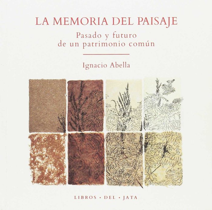 La memoria del paisaje, de ABELLA, IGNACIO | portada del libro