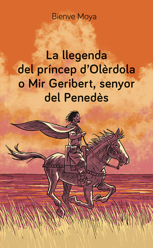 LA LLEGENDA DEL PRINCEP DOLERDOLA O MIR GERIBERT, SENYOR DE, de MOYA DOMÔNECH, BIENVE | portada del libro