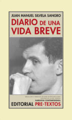 DIARIO DE UNA VIDA BREVE, de JUAN MANUEL SILVELA SANGRO | portada del libro