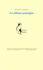 ÚLTIMA NOSTALGIA, LA, de RICARDO H. HERRERA | portada del libro