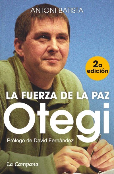 Otegi, la fuerza de la paz, de Batista, Antoni | portada del libro
