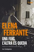 Una fuig, l'altra es queda (L'amiga genial 3), de Elena Ferrante | portada del libro