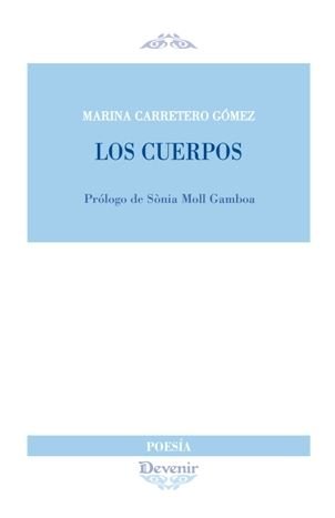 Los cuerpos, de Carretero Gómez, Marina | portada del libro