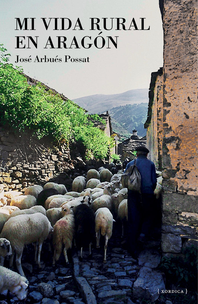 Mi vida rural en Aragón, de Arbués Possat, José | portada del libro