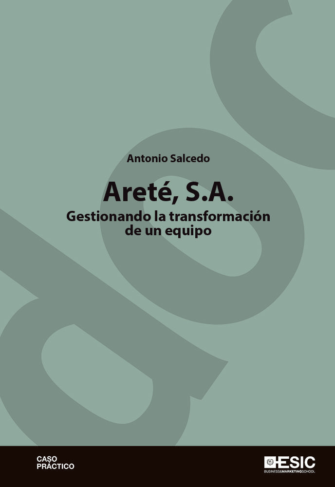 Areté, S.A. Gestionando la transformación de un equipo, de Salcedo Fernández, Antonio | portada del libro