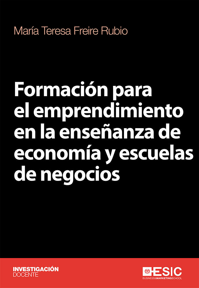 Formación para el emprendimiento en la enseñanza de economía y escuelas de negocios, de Freire Rubio, María Teresa | portada