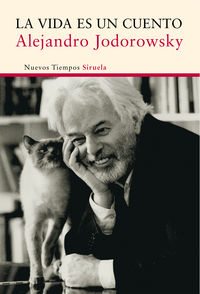 La vida es un cuento, de Jodorowsky Prullansky, Alejandro | portada del libro