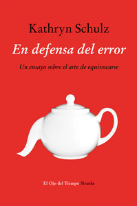 En defensa del error, de Schulz, Kathryn | portada del libro