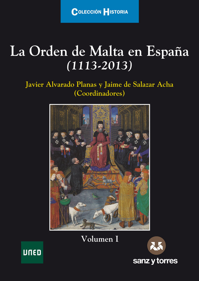 La Orden de Malta en España (1113-2013). Volumen I, de Alvarado Planas | portada del libro