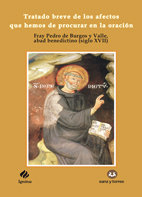 Tratado breve de los afectos que hemos de procurar en la oración, de de Burgos y Valle | portada del libro