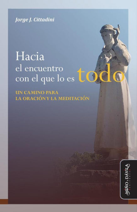 Hacia el encuentro con el que lo es todo, de Cittadini (argentino), Jorge | portada del libro