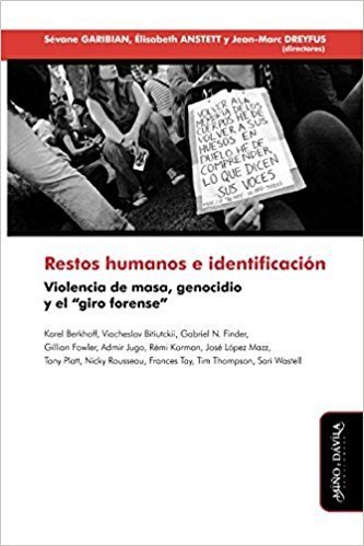 Restos humanos e identificación, de Sévane Garibian,Sari Wastell,Tim Thompson,Nicky Rousseau,Tony Platt,Rémi Korman,Admi