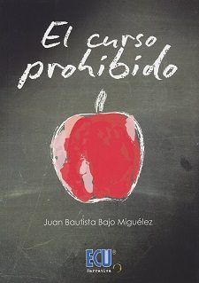 El curso prohibido, de Bajo Miguélez, Juan Bautista | portada del libro