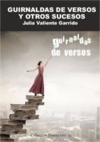 Guirnaldas de versos y otros sucesos, de JULIA VALIENTE GARRIDO | portada del libro